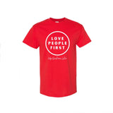 Love People First - Ask Questions Later T-Shirts -variety of colors